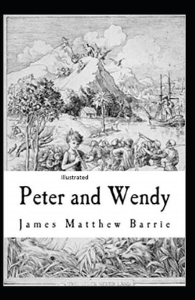 Cover for James Matthew Barrie · Peter Pan (Peter and Wendy) Illustrated (Pocketbok) (2021)