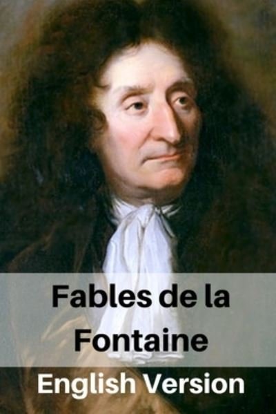 Cover for Jean De La Fontaine · Fables De La Fontaine: English Version (Pocketbok) (2021)