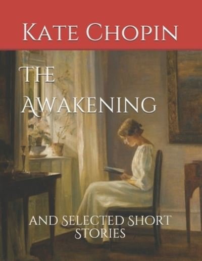Cover for Kate Chopin · The Awakening: and Selected Short Stories (Paperback Bog) (2021)