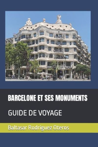 Cover for Baltasar Rodriguez Oteros · Barcelone Et Ses Monuments: Guide de Voyage (Taschenbuch) (2022)