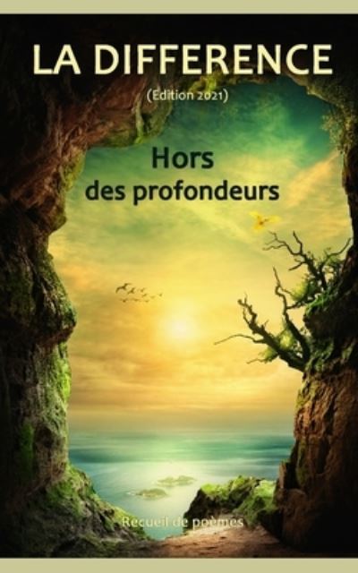 Cover for La Difference · La Difference (Edition 2021) Hors des profondeurs (Paperback Book) (2022)