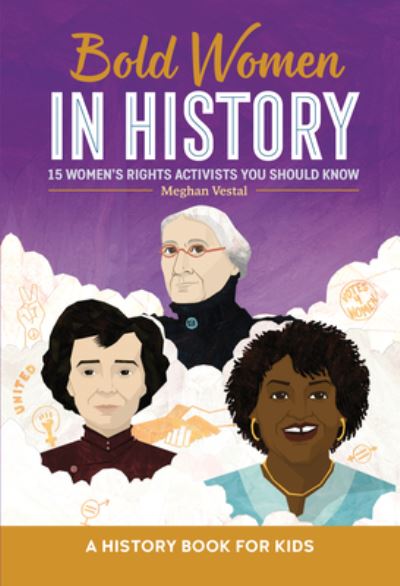 Cover for Meghan Vestal · Bold Women in History (Hardcover Book) (2022)