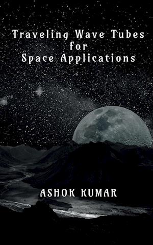 Cover for Ashok Kumar · Traveling Wave Tubes for Space Applications (Taschenbuch) (2022)