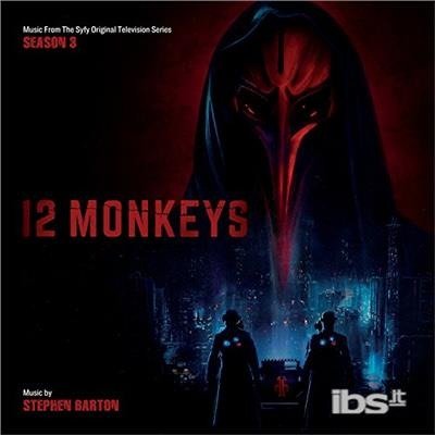 Cover for Stephen Barton · 12 Monkeys Season Three: Music from the Syfy Original Series (CD) (2017)