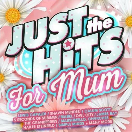 Cover for Just the Hits - Mum · Just The Hits - For Mum (CD) (2021)