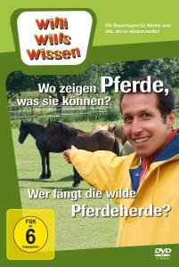 Cover for Willi Wills Wissen · Wo Zeigen Pferde Was Sie Konnen (DVD) (2009)