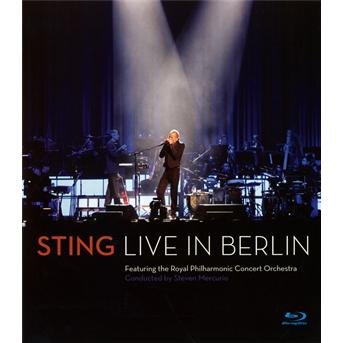 Cover for Sting, Featuring Royal Philharmonic Concert Orchestra, Steven Mercurio · Live in Berlin (MBD) (2010)
