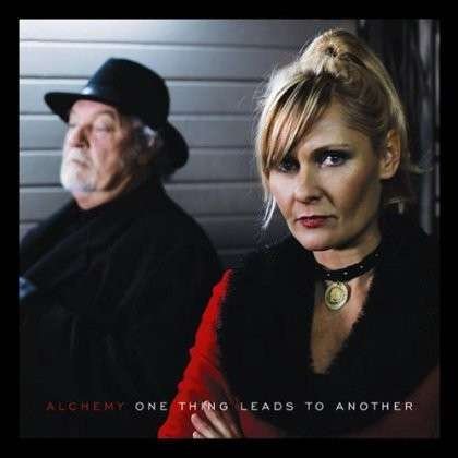 Cover for Alchemy · One Thing Leads to Another (CD) (2012)