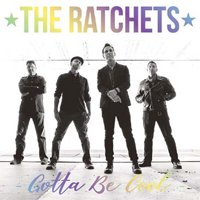 Cover for The Ratchets · Gotta Be Cool (Hologram 7&quot;) (7&quot;) (2018)