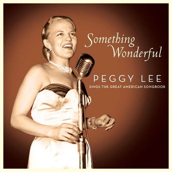 Something Wonderful: Peggy Lee Sings The Great American Songbook - Peggy Lee - Muziek - OMNIVORE RECORDINGS - 0816651018987 - 9 april 2021