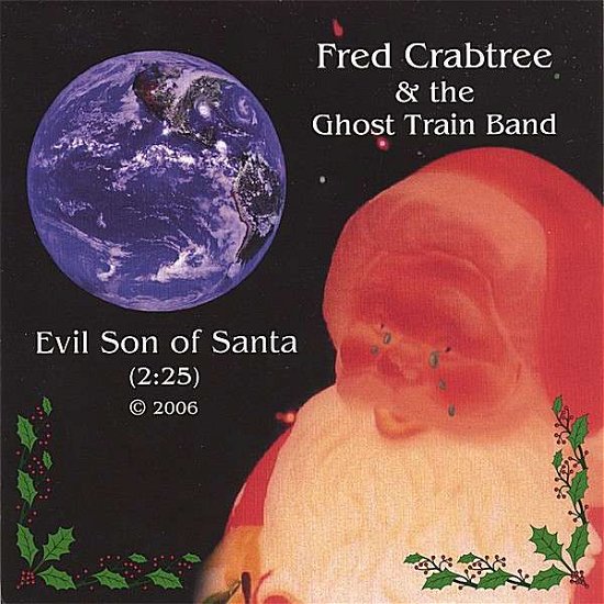 Cover for Crabtree,fred &amp; the Ghost Train Band · Evil Son of Santa (CD) (2006)