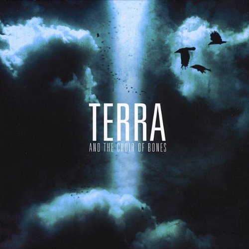 Cover for Terra · Terra &amp; the Choir of Bones (CD) (2008)