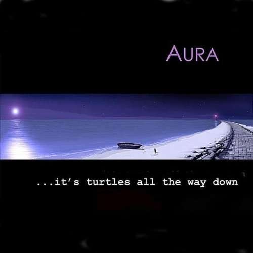 Cover for Aura · It's Turtles All the Way Down (CD) (2010)