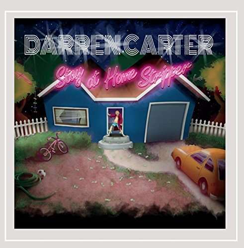 Cover for Darren Carter · Stay at Home Stripper (CD) (2014)