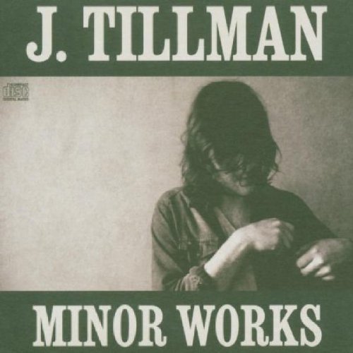 Cover for J. Tillman · Minor Works (CD) (2006)