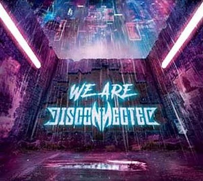 Disconnected · We Are Disconnected (CD) [Digipak] (2022)