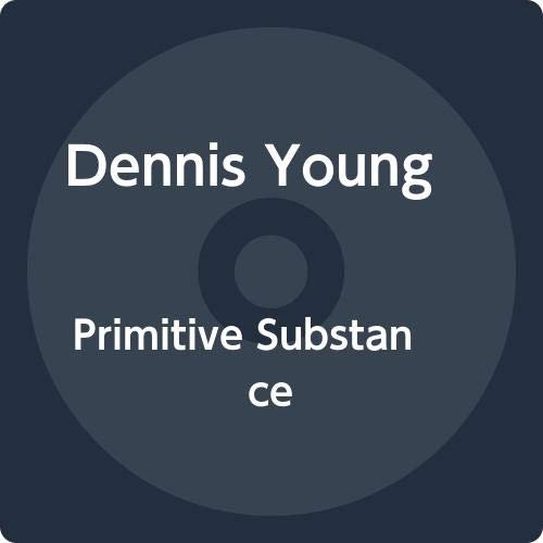 Cover for Dennis Young · Primitive Substance (CD) [Japan Import edition] (2019)