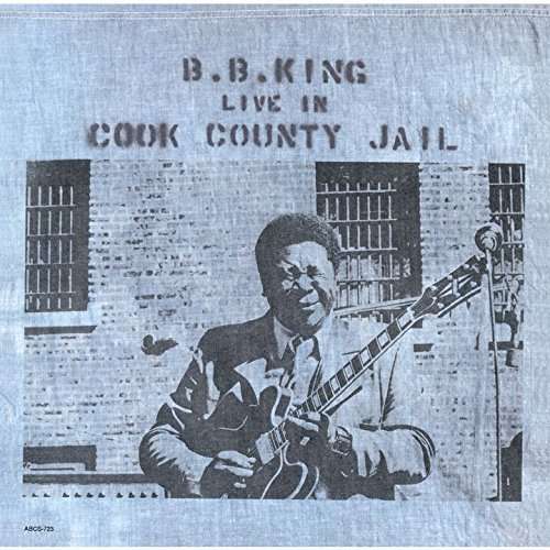 Live in Cook County Jail - B.b. King - Muzyka - UNIVERSAL - 4988031111987 - 25 września 2015