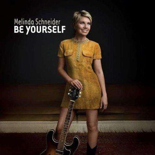 Cover for Melinda Schneider · Be Yourself (CD) [Bonus Tracks edition] (2009)