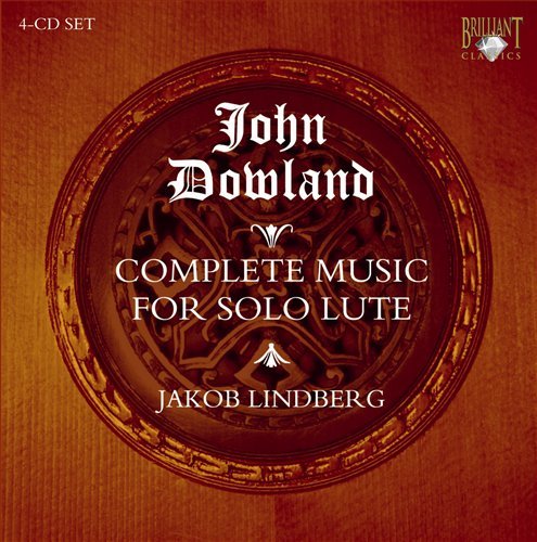 Dowland: Complete Lute Music - Jakob Lindberg - Musik - Brilliant Classics - 5028421936987 - 9. april 2008