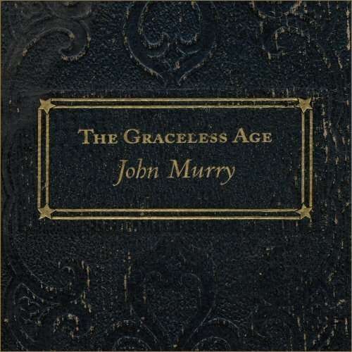 Graceless Age - Murry John - Music - RubyWorks/PIASNordic - 5051083071987 - May 6, 2013