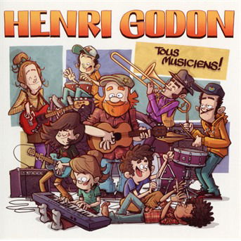 Cover for Henri Godon · Tous Musiciens! (CD) (2020)