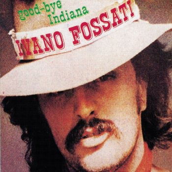 Good-Bye Indiana - Ivano Fossati - Música - WARNER - 5054197069987 - 19 de junho de 2020