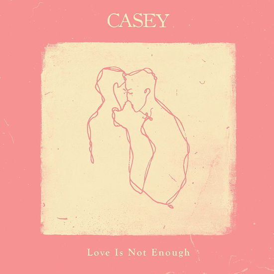 Love Is Not Enough - Casey - Music - Hassle Records - 5060246128987 - April 6, 2018