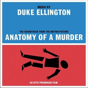 Anatomy of a Murder (Soundtrack) - Duke Ellington - Musik - Not Now Music - 5060348581987 - 11 januari 2016