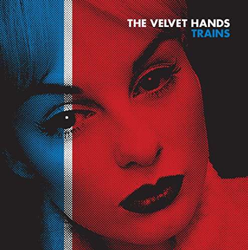 Cover for Velvet Hands · Trains (VINYL) (2016)