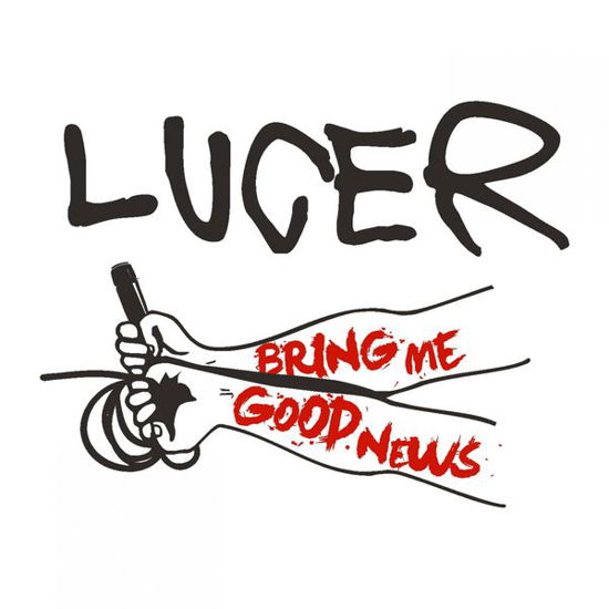 Bring Me Good News - Lucer - Musik - MIGHTY MUSIC / SPV - 5700907262987 - 1 april 2016