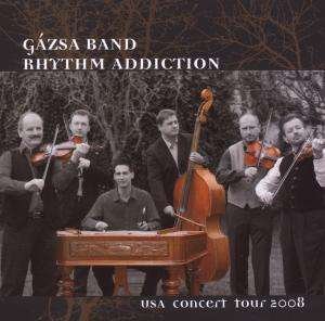 Cover for GÁZSA zenekar · Rhythm Addiction (CD) (2009)