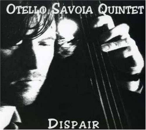 Dispair - Otello Quintet Savoia - Musik - CALIGOLA - 8032484739987 - 26 april 2013