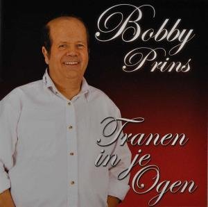 Cover for Bobby Prins · Tranen in Je Ogen (CD) (2009)