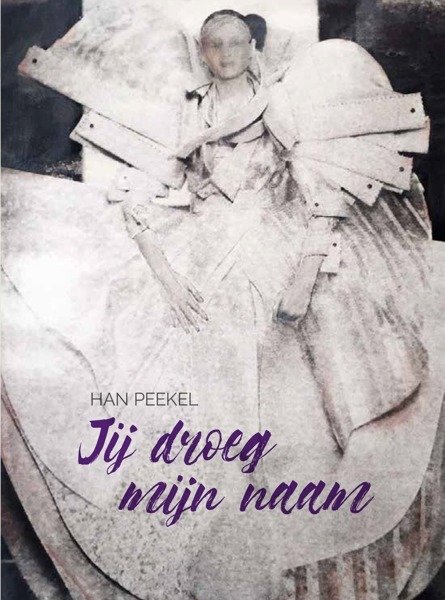 Cover for Han Peekel · Je Droeg Mijn Naam (CD) (2017)