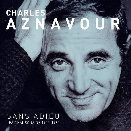 Cover for Charles Aznavour · Sans Adieu Les Chansons De ( 1955 - 1962) (LP) (2022)
