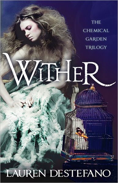 Cover for Lauren DeStefano · Wither - The Chemical Garden (Paperback Book) (2012)