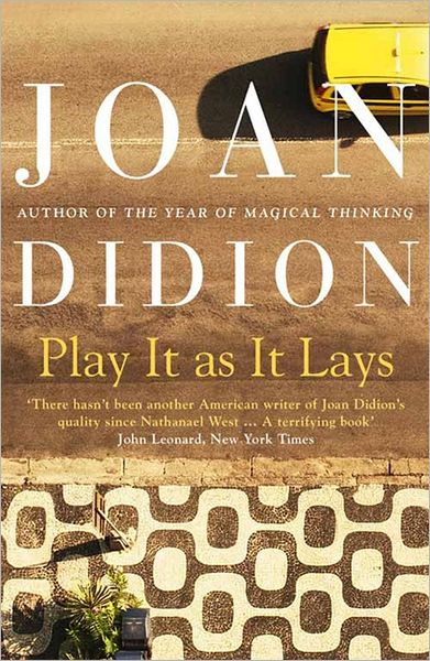 Play It As It Lays - Joan Didion - Kirjat - HarperCollins Publishers - 9780007414987 - torstai 10. marraskuuta 2011