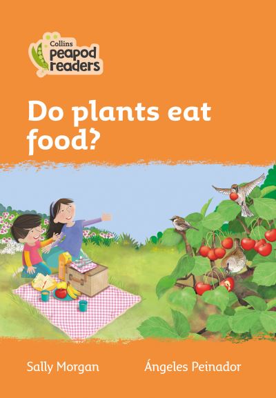 Cover for Sally Morgan · Level 4 - Do plants eat food? - Collins Peapod Readers (Taschenbuch) [American edition] (2021)