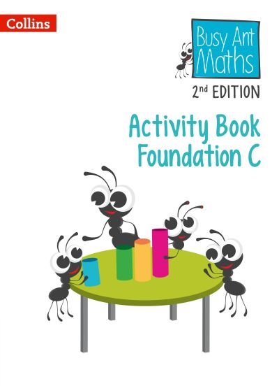 Activity Book Foundation C - Busy Ant Maths 2nd Edition - Peter Clarke - Kirjat - HarperCollins Publishers - 9780008644987 - maanantai 15. tammikuuta 2024