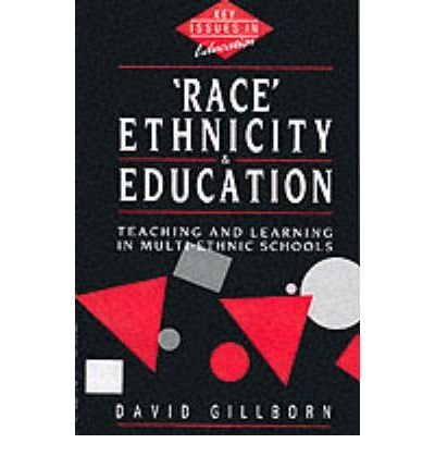 Cover for David Gillborn · Race, Ethnicity and Education: Teaching and Learning in Multi-Ethnic Schools - Key Issues in Education (Taschenbuch) (1990)