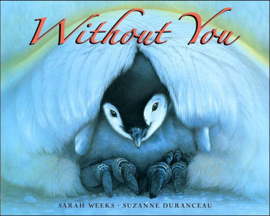 Without You - Sarah Weeks - Books - HarperCollins - 9780061139987 - January 2, 2007