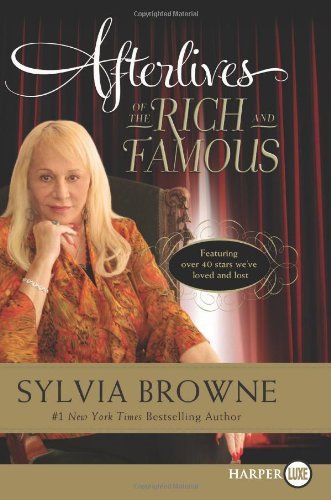 Cover for Sylvia Browne · Afterlives of the Rich and Famous LP (Paperback Book) [Lrg edition] (2011)