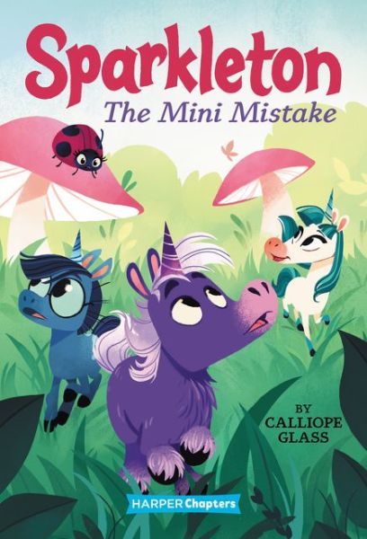 Cover for Calliope Glass · Sparkleton #3: The Mini Mistake - Sparkleton (Hardcover Book) (2020)