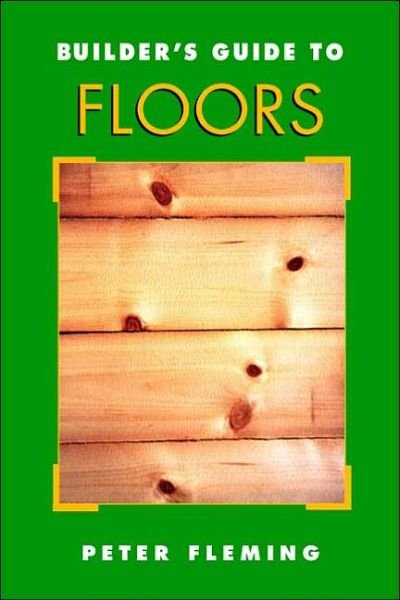 Cover for Peter Fleming · Builder's Guide to Floors (Paperback Bog) (1997)