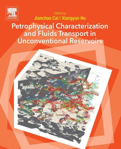 Cover for Jianchao Cai · Petrophysical Characterization and Fluids Transport in Unconventional Reservoirs (Paperback Book) (2019)