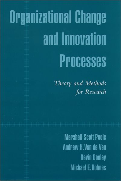 Cover for Poole, Marshall Scott (Department of Speech Communication, Department of Speech Communication, Texas A &amp; M University) · Organizational Change and Innovation Processes: Theory and Methods for Research (Hardcover Book) (2000)