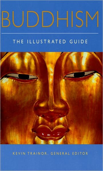 Cover for Kevin Trainor · Buddhism: the Illustrated Guide (Paperback Book) (2004)