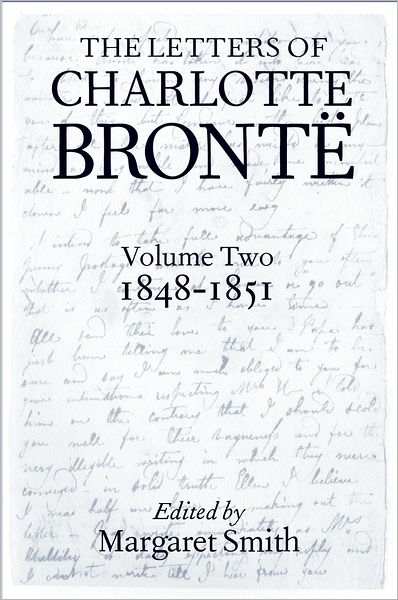 Cover for Charlotte Bronte · The Letters of Charlotte Bronte: Volume II: 1848-1851 - Letters of Charlotte Bronte (Hardcover bog) (2000)