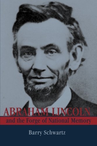Cover for Barry Schwartz · Abraham Lincoln and the Forge of National Memory (Paperback Bog) [New edition] (2003)